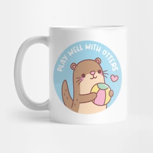 Cute Little Otter Play Well With Otters Pun Mug